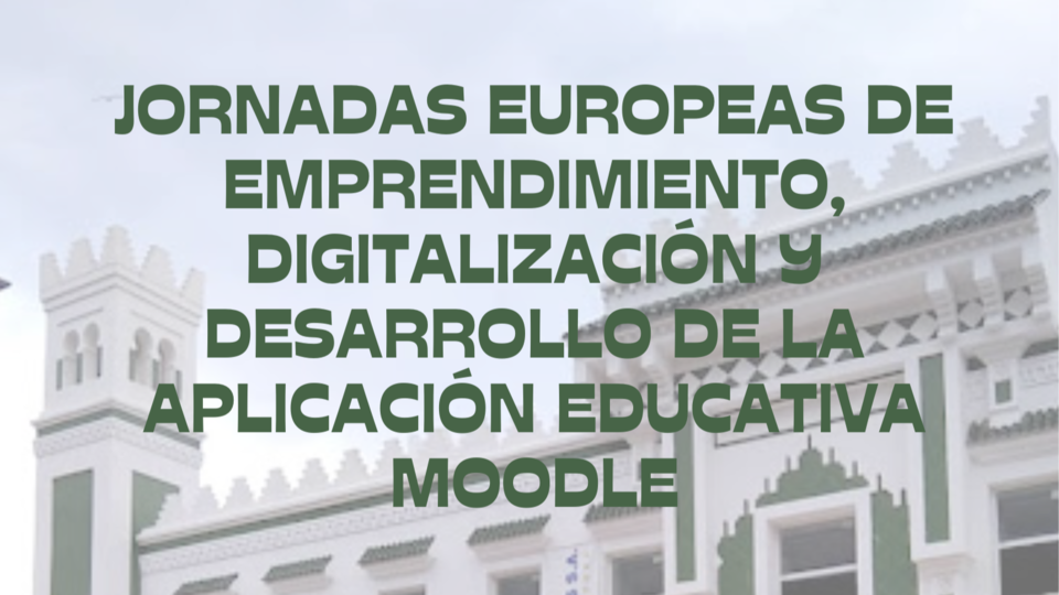 Parte del cartel promocional de las Jornadas Europeas de Emprendimiento, Digitalización y Desarrollo de 'Moodle'