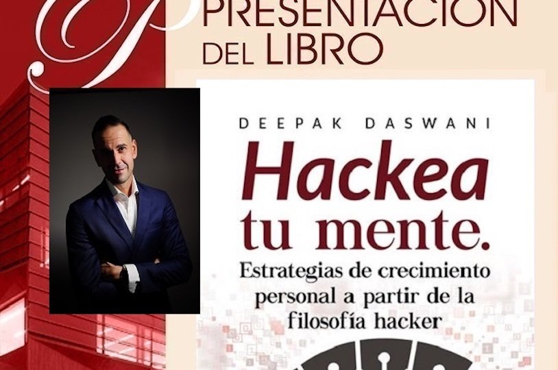 Cartel de la presentación del libro 'Hackea tu mente' de Deepak Daswani.